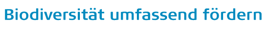 Biodiversitaet umfassend foerdern